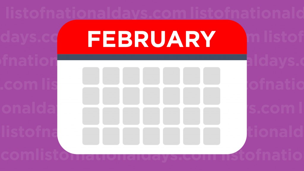 Explore February National Days - Click to see the full list of February national holidays and plan your celebrations.