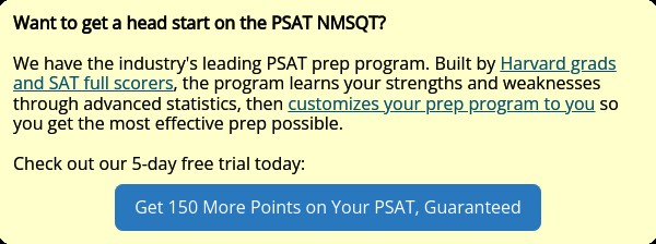 Want to get a head start on the PSAT NMSQT? We have the industry