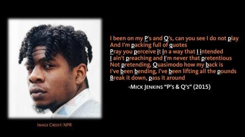 Mick Jenkins Alliteration